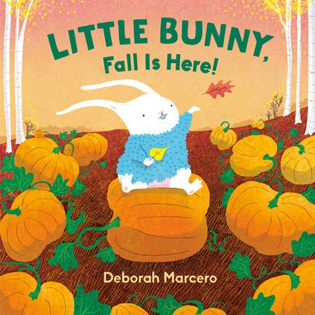 Little Bunny, Fall Is Here! By Deborah Marcelo