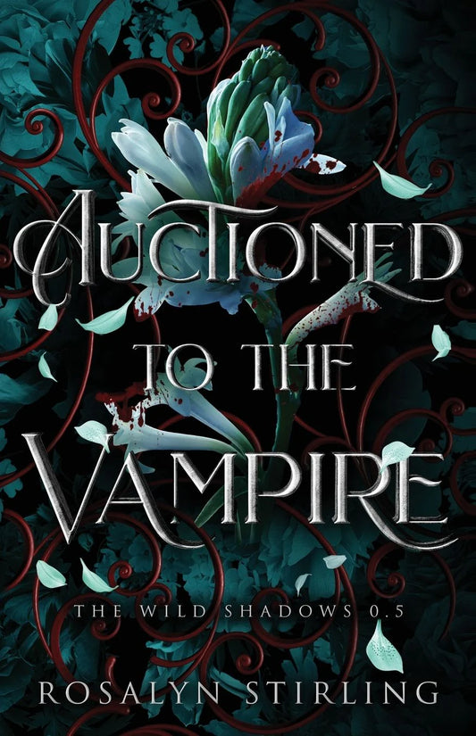 Auctioned to the Vampire (Signed) by Rosalyn Stirling