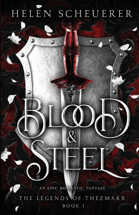 Blood & Steel by Helen Scheuerer