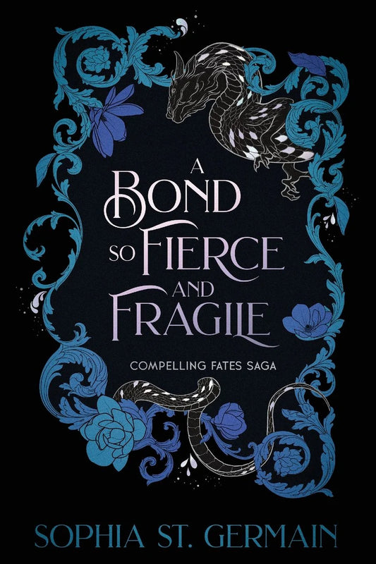 A Bond so Fierce and Fragile by Sophia St. Germain