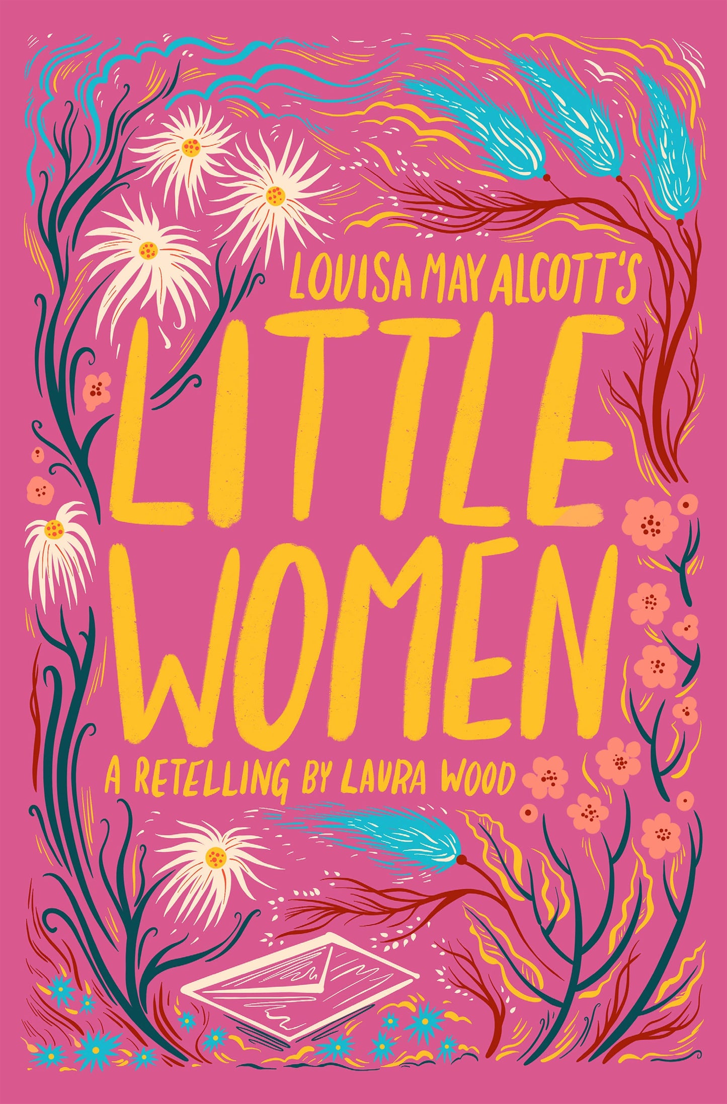 Louisa May Alcott's Little Women: A Retelling by Laura Wood