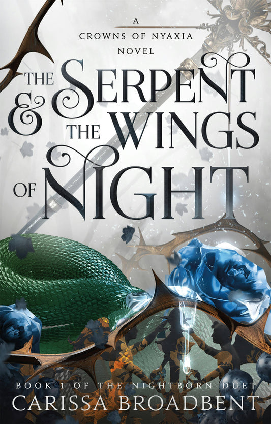 Serpent & The Wings Of Night by Carrisa Broadbent
