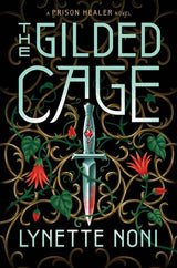 Gilded Cage by Lynette Noni