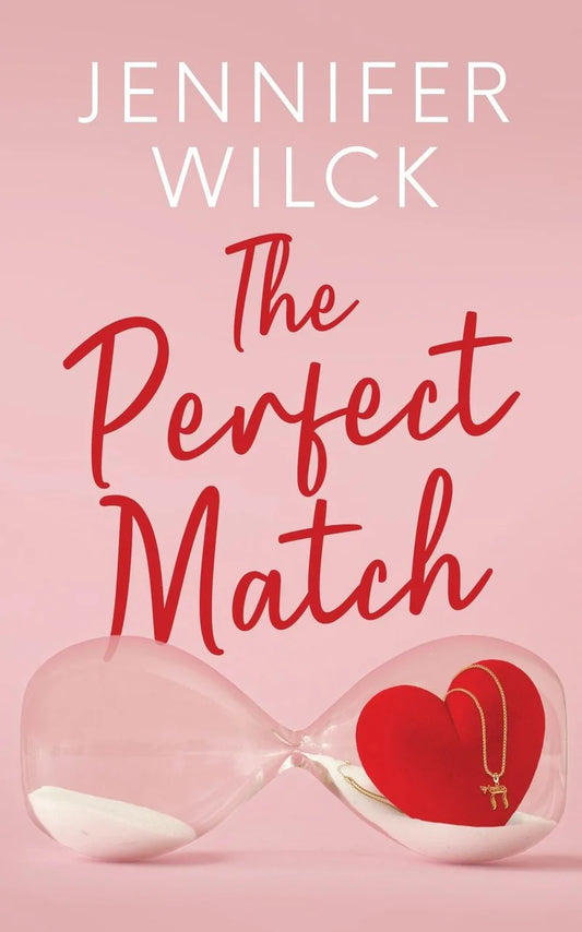 The Perfect Match by Jennifer Wilck