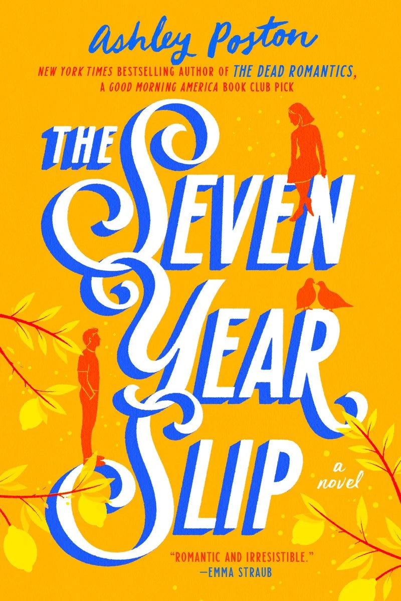 Seven Year Slip by Ashley Poston