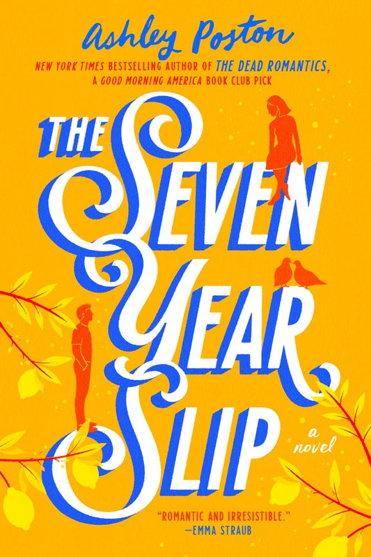 Seven Year Slip by Ashley Poston