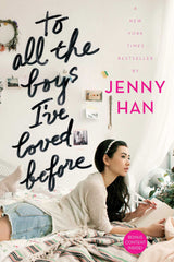 To All the Boys I've Loved Before (Reprint) by Jenny Han
